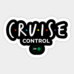 Cruise Control On - Funny Ship Vacation Retro Logo Sticker